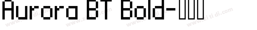 Aurora BT Bold字体转换
